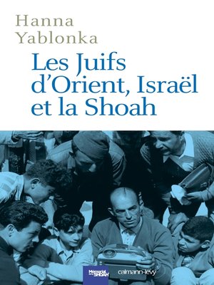 cover image of Les Juifs d'Orient, Israël et la Shoah